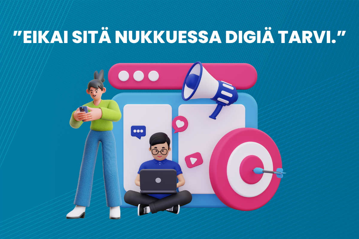 Piirroshahmoja käyttämässä digilaitteita. Teksti: Ei kai sitä nukkuessa digiä tarvi.